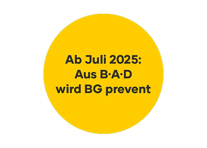 Gelber Kreis mit Inhalt Ab Juli 2025 : Aus B·A·D wird BG prevent